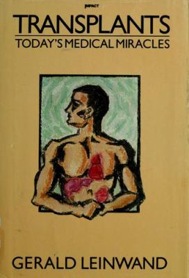 Transplants : today's medical miracles