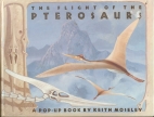 The flight of the pterosaurs : a pop-up book