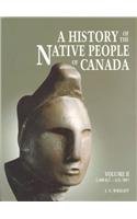 A history of the Native people of Canada. Volume II, (1,000 B.C.-A.D. 500) /