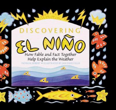 Discoverning El Niño : how fable and fact together help explain the weather