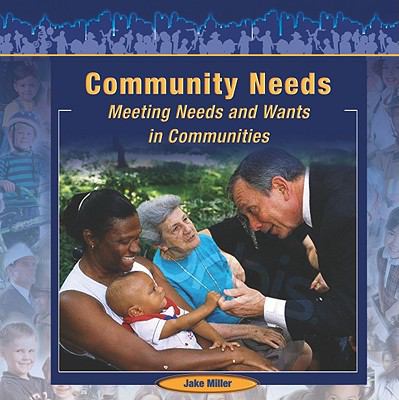 Community needs : meeting needs and wants in communities