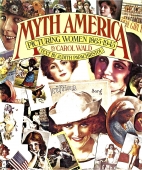 Myth America : picturing women, 1865-1945