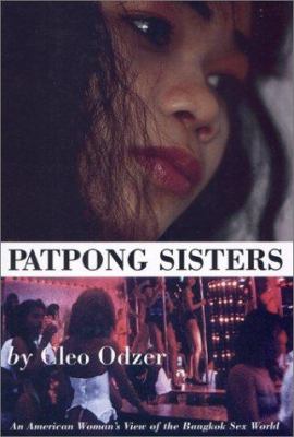 Patpong sisters : an American woman's view of the Bangkok sex world