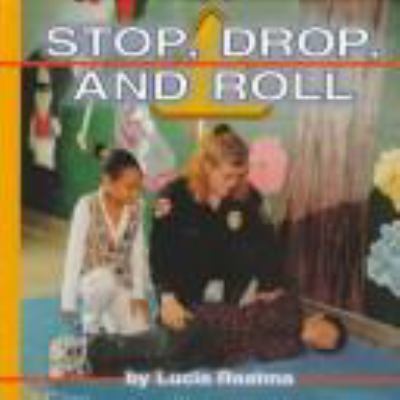 Stop, drop, and roll