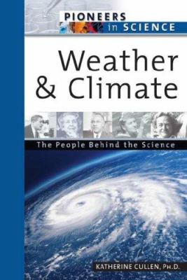 Weather and climate : the people behind the science