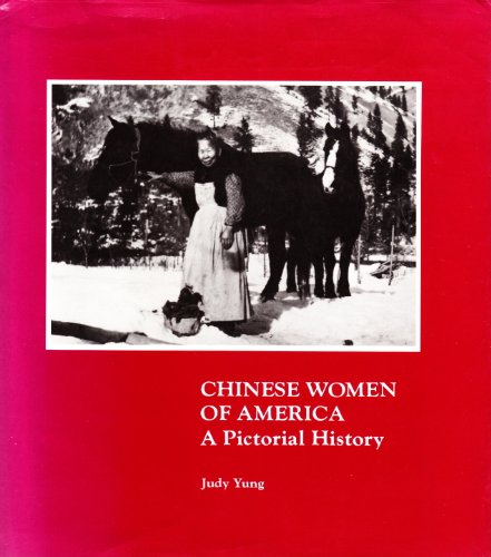 Chinese women of America : a pictorial history