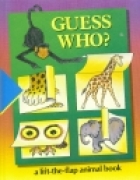 Guess who? : a lift-the-flap animal book