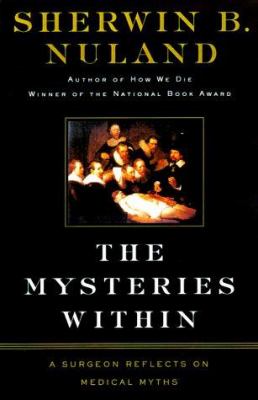 The mysteries within : a surgeon reflects on medical myths