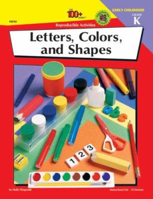 Kindergarten : letters, colors, shapes : 100 reproducible activites