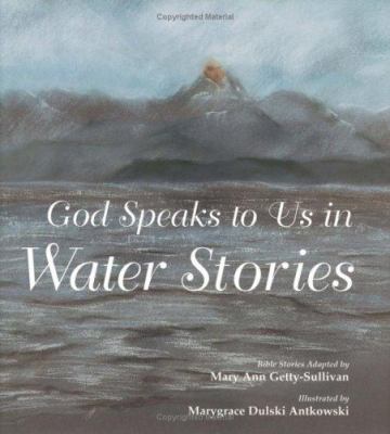 God speaks to us in water stories : Bible stories