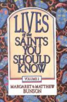 Lives of the saints you should know