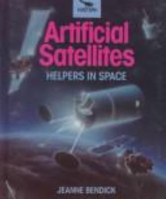 Artificial satellites : helpers in space