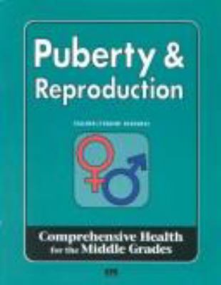 Puberty & reproduction.