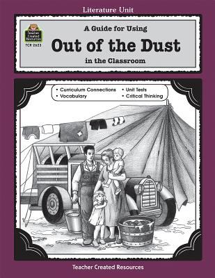 A guide for using Out of the dust in the classroom, based on the novel by Karen Hesse
