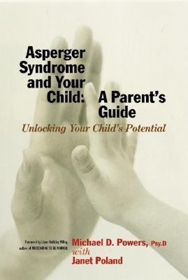 Asperger syndrome & your child : a parent's guide