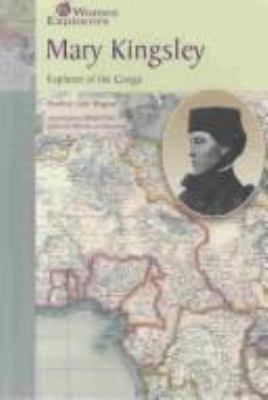 Mary Kingsley : explorer of the Congo