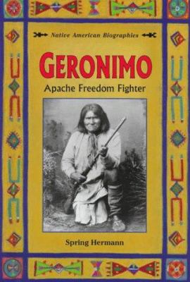 Geronimo : Apache freedom fighter