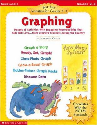 Graphing : dozens of activities with engaging reproducibles that kids will love-- from creative teachers across the country