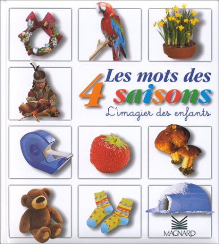 Les mots de 4 saisons : l'imagier des enfants