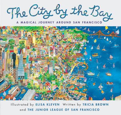 The city by the bay : a magical journey around San Francisco