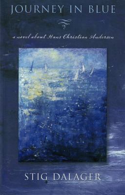 Journey in blue : a novel about Hans Christian Andersen