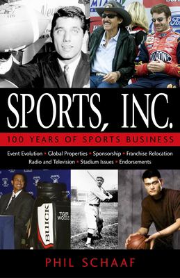 Sports Inc. : 100 years of sports business : event evolution ...