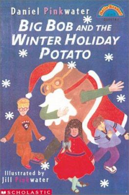 Big Bob and the winter holiday potato