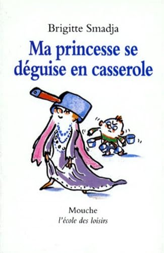 Ma princesse se déguise en casserole