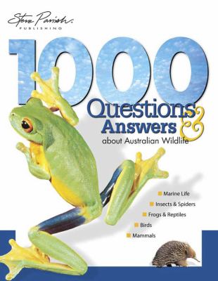 1000 questions & answers about Australian wildlife