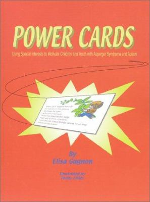 Power cards : using special interests to motivate children and youth with Asperger Syndrome and autism