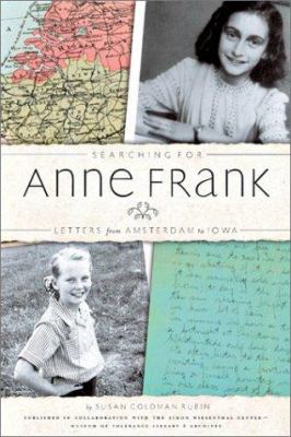 Searching for Anne Frank : letters from Amsterdam to Iowa