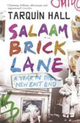 Salaam Brick Lane : a year in the new East End