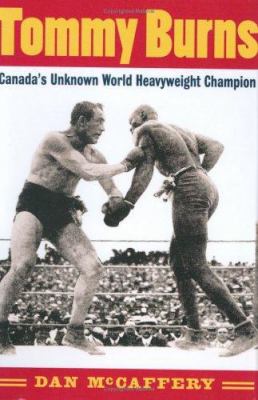 Tommy Burns : Canada's unknown world heavyweight champion