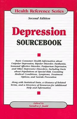 Depression sourcebook : basic consumer health information about unipolar depression, bipolar disorder, dysthymia, seasonal affective disorder, postpartum depression, and other depressive disorders, including facts about populations at special risk, coexisting medical conditions, symptoms, treatment options, and suicide prevention; along with statistical data, a glossary of related terms, and a dir