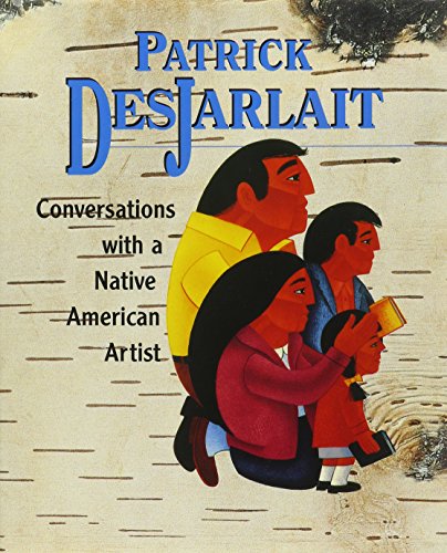 Patrick DesJarlait : conversations with a Native American artist