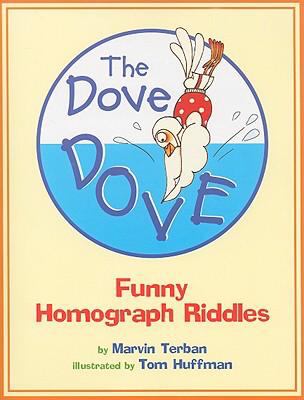 The dove dove : funny homograph riddles