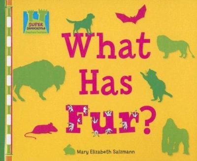 What has fur?