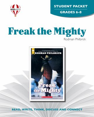 Freak the mighty by Rodman Philbrick. Student packet /