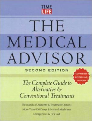 The medical advisor : the complete guide to alternative & conventional treatments