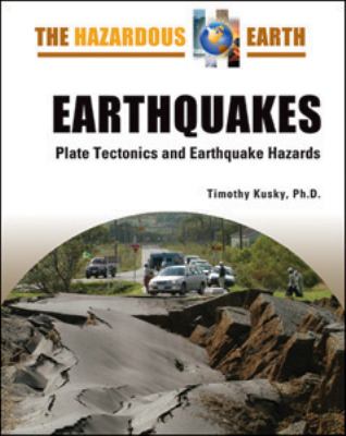 Earthquakes : plate tectonics and earthquake hazards