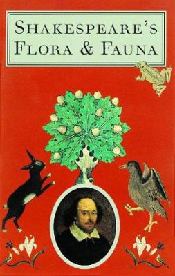 Shakespeare's flora and fauna.