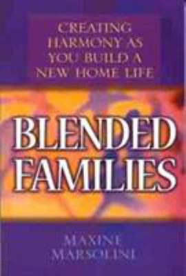 Blended families : creating harmony as you build a new home.