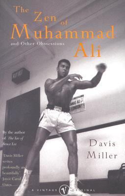 The zen of Muhammed Ali : and other obsessions