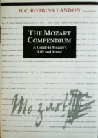 The Mozart compendium : a guide to Mozart's life and music