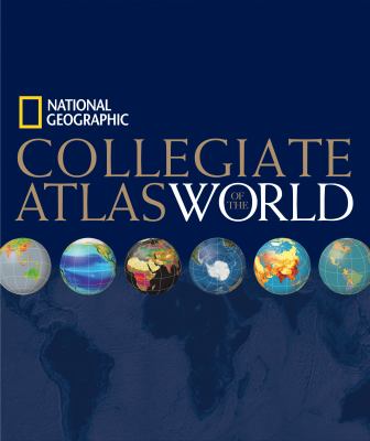 National Geographic collegiate atlas of the world.