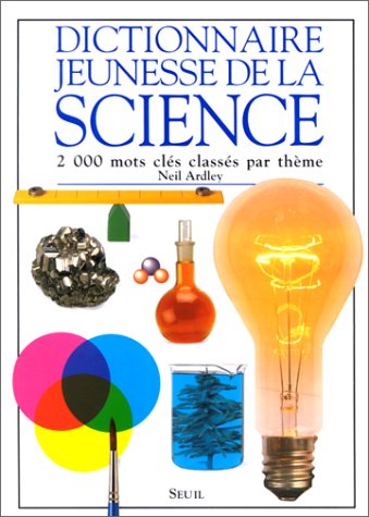 Dictionnaire jeunesse de la science.