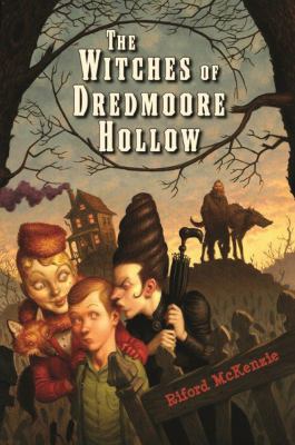 The witches of Dredmoore Hollow