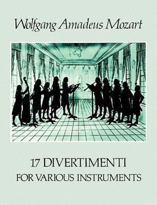 17 divertimenti for various instruments : from the Breitkopf & Härtel complete works edition