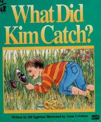 What did Kim catch?