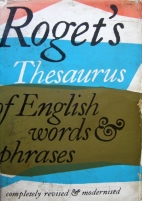 Roget's thesaurus of English words and phrases